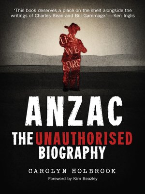 cover image of Anzac, the Unauthorised Biography